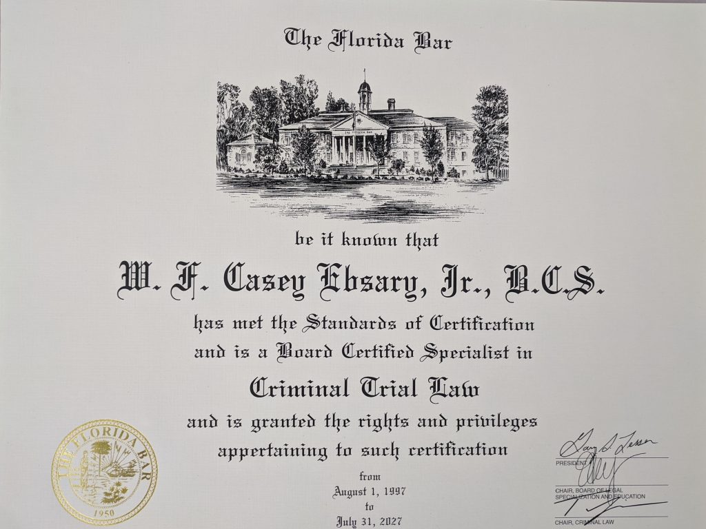 W.F. ''Casey'' Ebsary, Jr. Board Certified Criminal Trial Lawyer who prosecuted DUI charges in Plant City