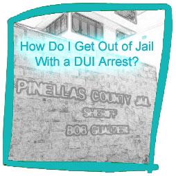 How Do I Get Out of Jail After a DUI Traffic Stop and a DUI Arrest?