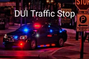 DUI Traffic Stop