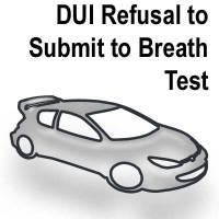 DUI Refusal To Submit Breath Test