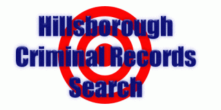 Hillsborough Criminal Records Search Hillsborough Criminal Records Search